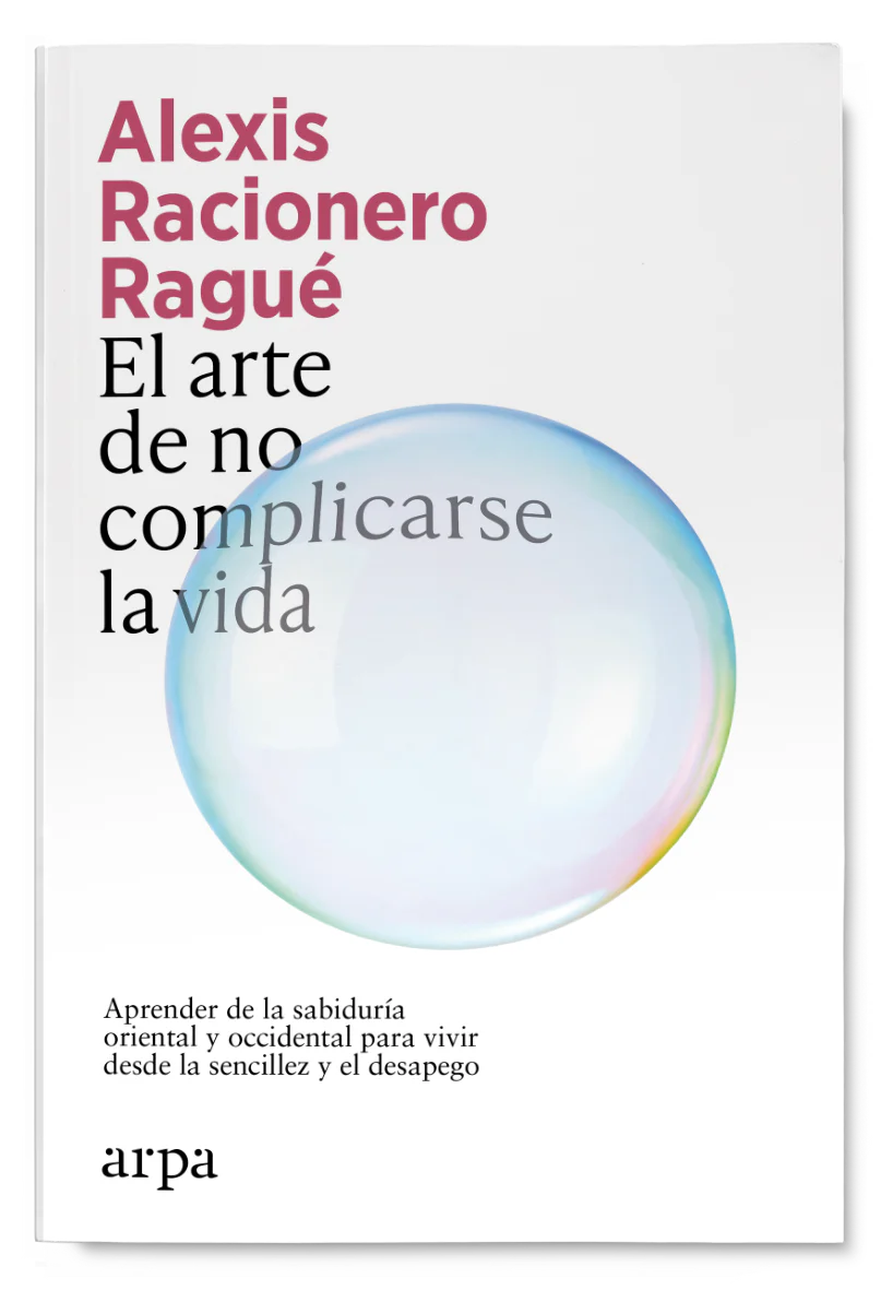 El arte de no complicarse la vida